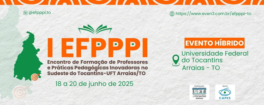 I EFPPPI - Encontro de Formação de Professores e Práticas Pedagógicas Inovadoras no Sudeste do Tocantins