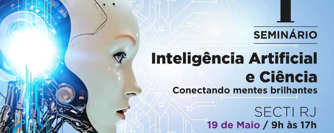 SEMINÁRIO INTELIGÊNCIA ARTIFICIAL E CIÊNCIA