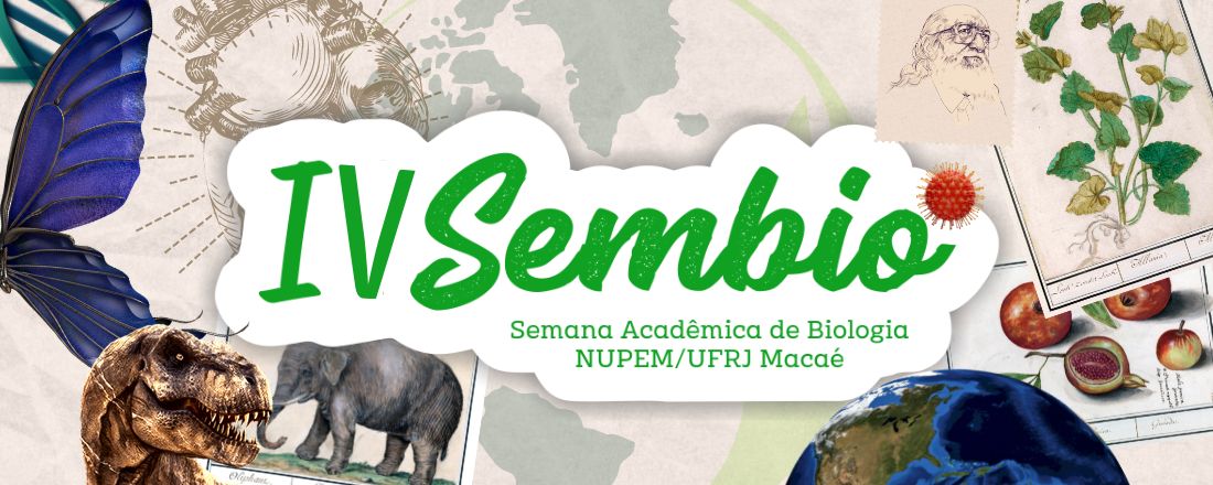 IV Semana Acadêmica De Biologia/ Nupem-UFRJ