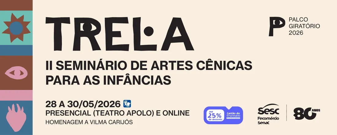Trela - II Seminário Nacional de Artes Cênicas para as Infâncias