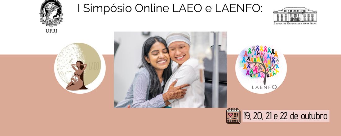 I Simpósio Online LAEO e LAENFO: Os Desafios das Mulheres com Câncer