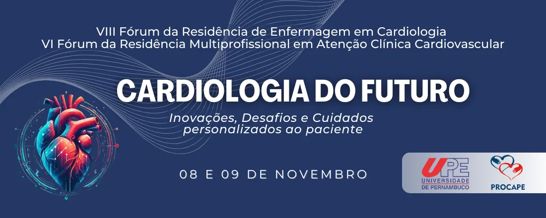 VIII Fórum da Residência de Enfermagem em Cardiologia / VI Fórum da Residência Multiprofissional em Atenção Clínica Cardiovascular