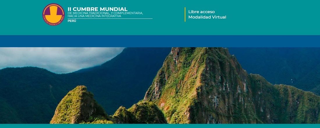 II CUMBRE MUNDIAL DE MEDICINA TRADICIONAL Y COMPLEMENTARIA HACIA UNA MEDICINA INTEGRATIVA