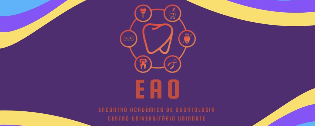 EAO- Encontro Acadêmico Odontológico do Centro Universitário Uninorte