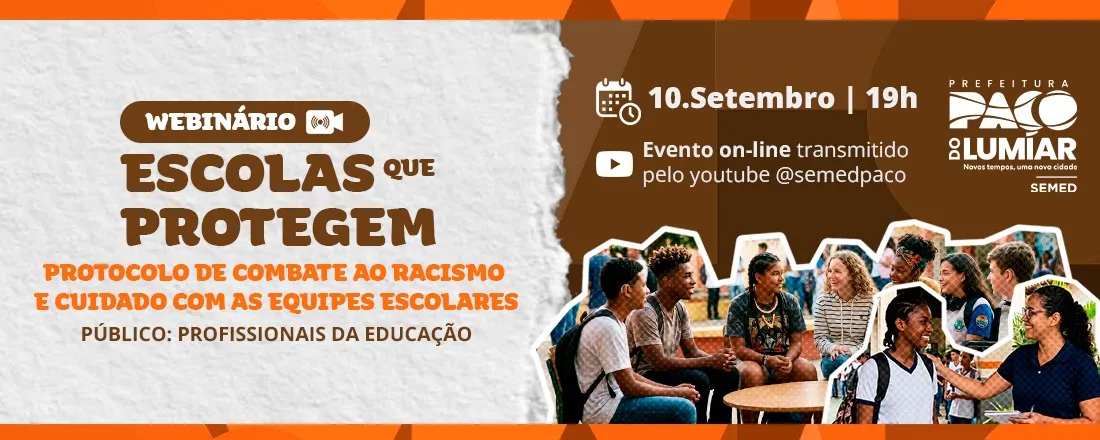 Escolas que protegem: protocolo de combate ao raciscmo e cuidado com as equipes escolares