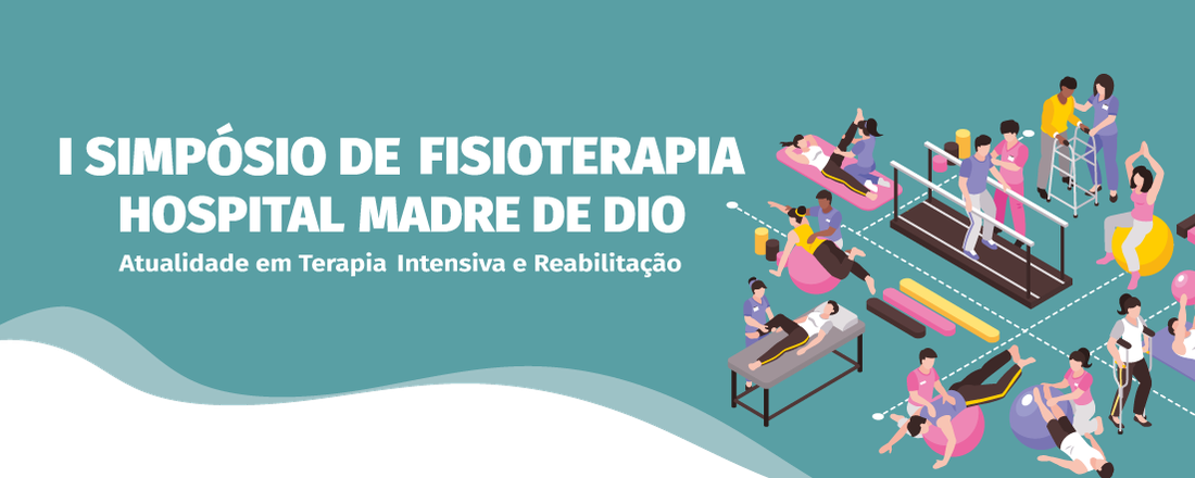 I Simpósio de Fisioterapia do Hospital Madre de Dio (HMD)