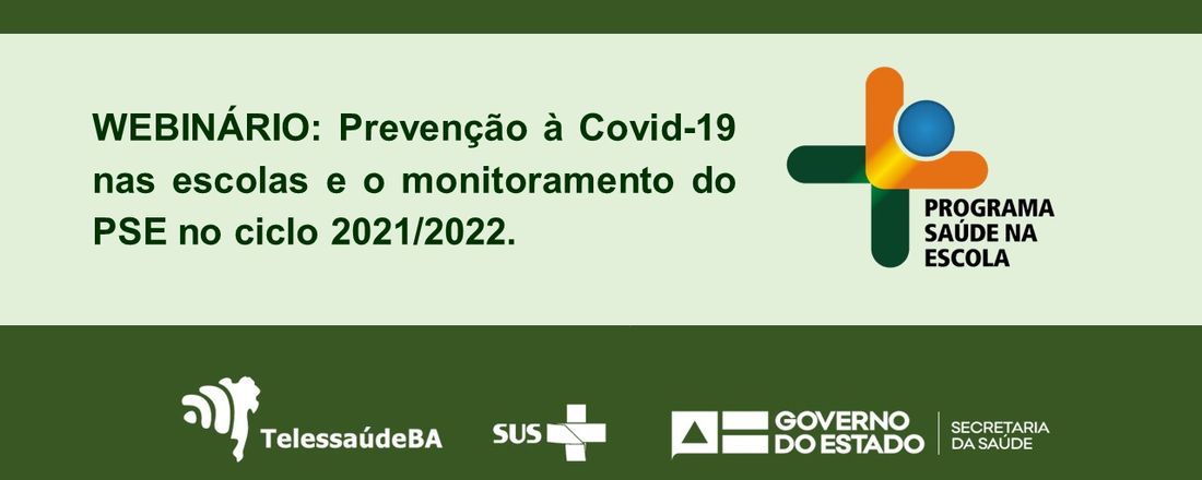 Webinário: Prevenção à Covid-19 nas escolas e o monitoramento do PSE no ciclo 2021/2022