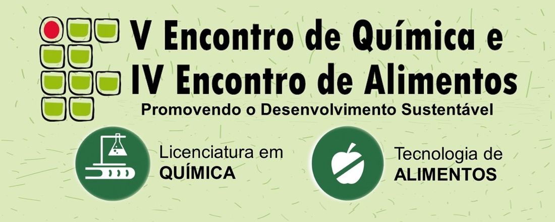 V Encontro de Química e IV Encontro de Alimentos