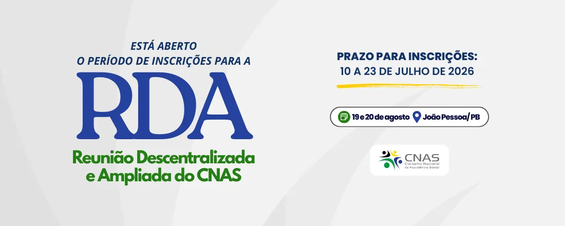 Reunião Descentralizada e Ampliada do CNAS