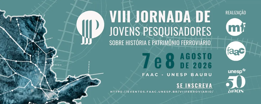VIII Jornada de Jovens Pesquisadores sobre História e Patrimônio Ferroviário