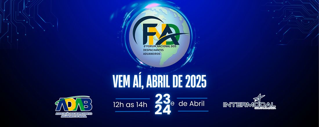 8º FNDA - Fórum Nacional dos Despachantes Aduaneiros