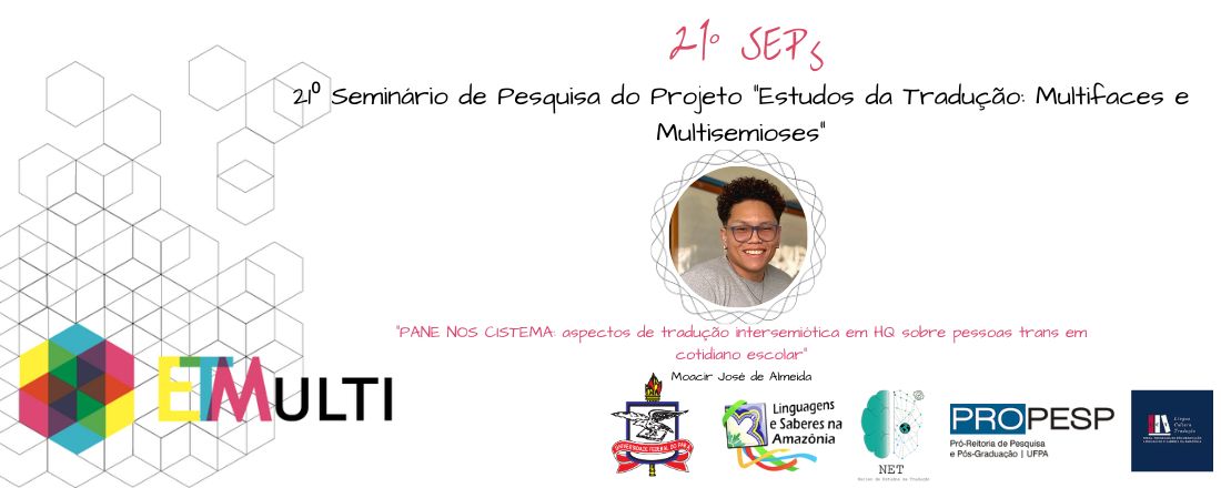 21° SEP's - Seminário de Pesquisa do Projeto ET-MULTI