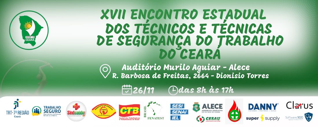 XVII Encontro Estadual das Técnicas e Técnicos de Segurança do Trabalho do Ceará