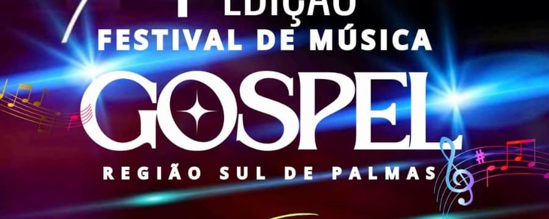 1° FESTIVAL DE MÚSICA GOSPEL REGIÃO SUL PALMAS-TO