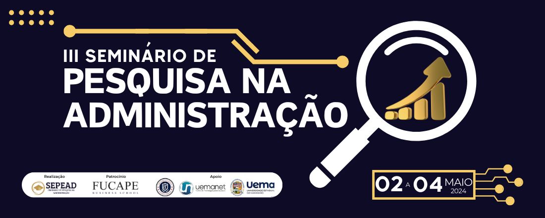 III Seminário de Pesquisa na Administração: Conectando Pesquisa com Mercado