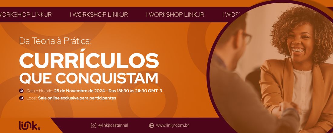 1º Workshop LinkJr - Da Teoria à Prática: Currículos que Conquistam