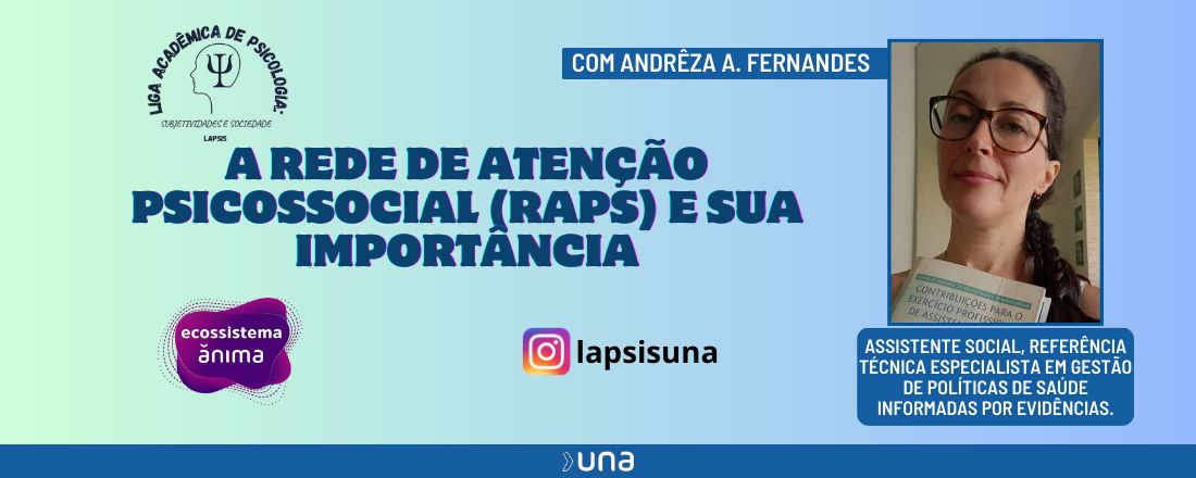 A Rede de Atenção Psicossocial (RAPS) e sua Importância