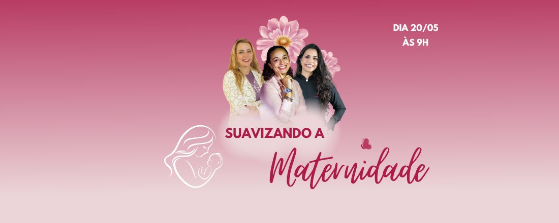 Suavizando a Maternidade