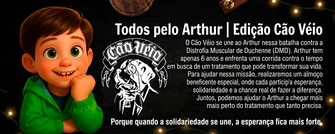 Todos Pelo Arthur | Edição Cão Véio