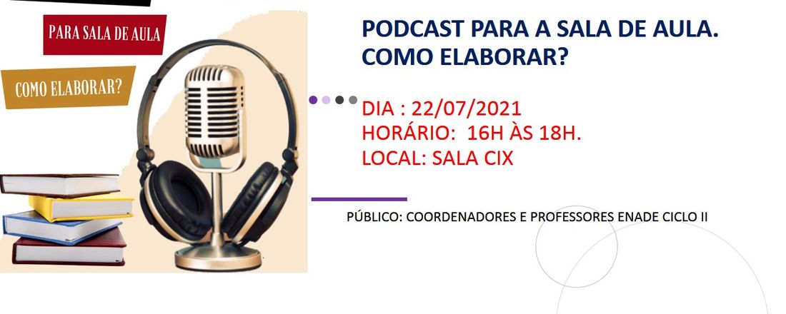 Podcast para sala de aula . Como Elaborar?