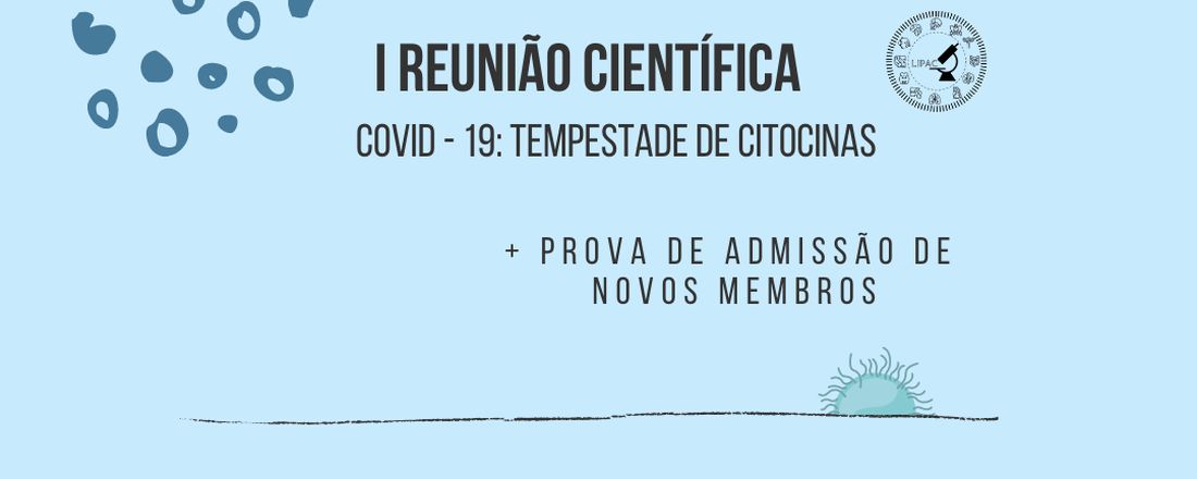I Reunião científica LIPAC: COVID -19 e tempestade de citocinas