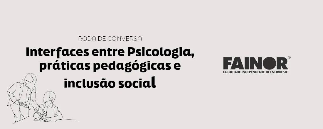 Roda de conversa: interfaces entre Psicologia, práticas pedagógicas e inclusão social