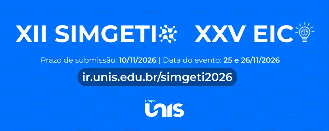 XII SIMGETI – Simpósio Mineiro de Gestão, Educação, Comunicação e Tecnologia da Informação e XXV EIC – Encontro de Iniciação Científica