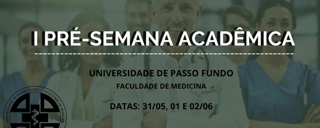 Pré Semana Acadêmica da Medicina da Universidade de Passo Fundo (UPF)