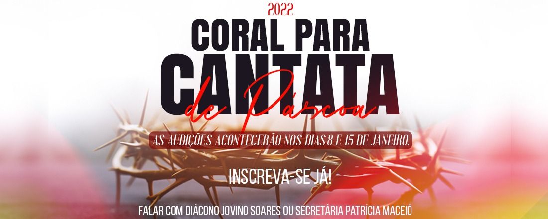 Audição Coral para Cantata de Páscoa 2022