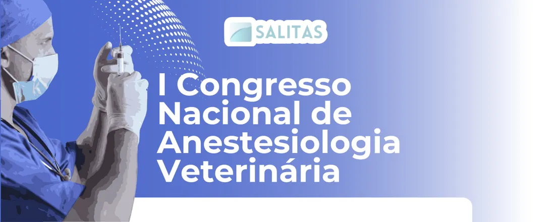 I CONGRESSO NACIONAL DE ANESTESIOLOGIA VETERINÁRIA