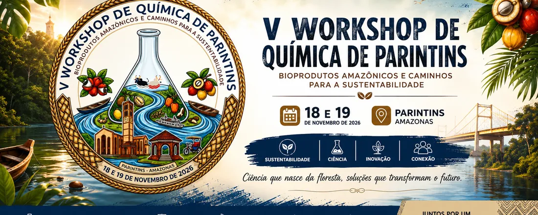 V Workshop de Química: Bioprodutos Amazônicos e Caminhos para a Sustentabilidade