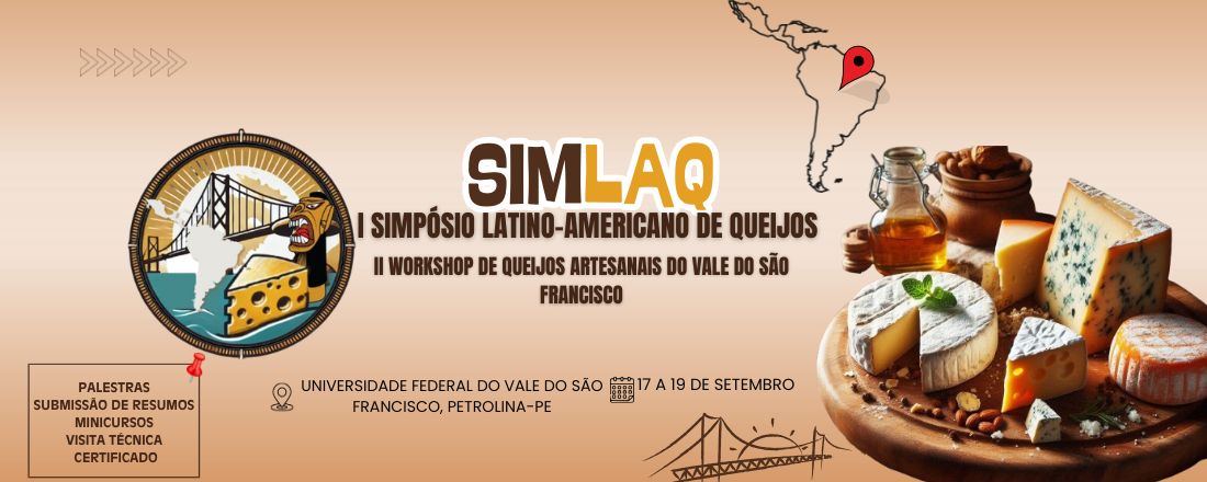 I Simpósio Latino-Americano de  Queijos (SIMLAQ) e II Workshop de  Queijos Artesanais do Vale do São  Francisco