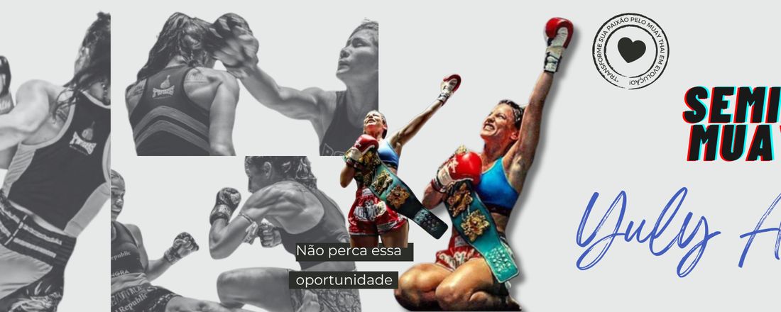 SEMINÁRIO DE MUAYTHAI COM YULY ALVES