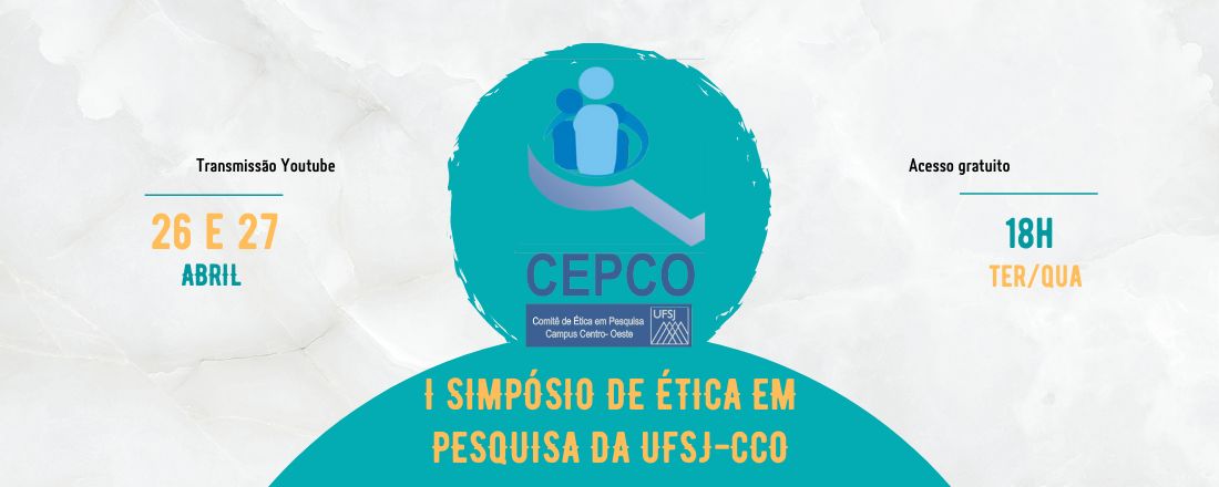 I Simpósio de Ética em Pesquisa da UFSJ - CCO