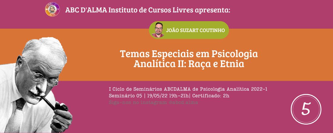 SEMINÁRIO 5: Temas Especiais em Psicologia Analítica II: Raça e Etnia