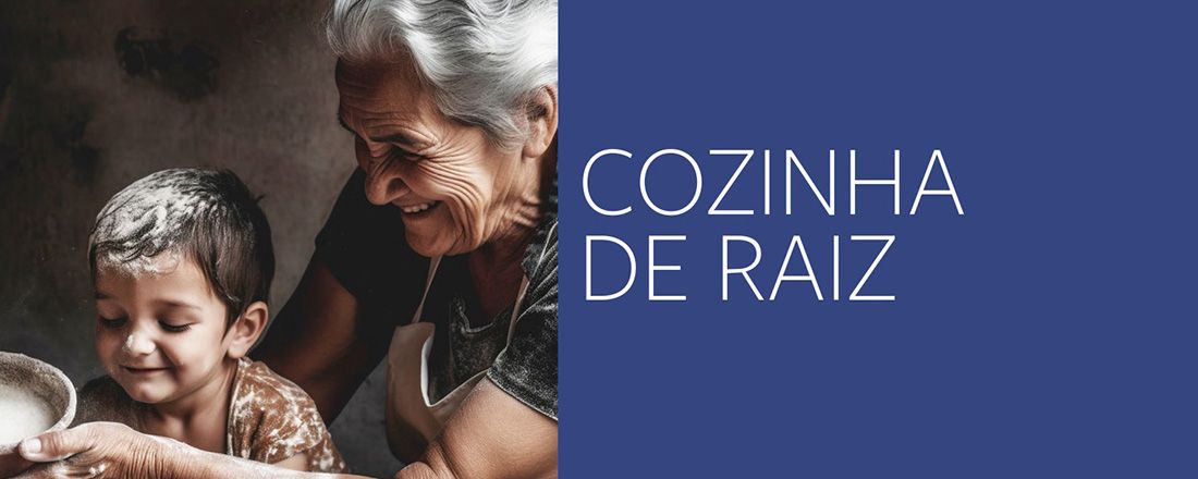 “Cozinha de raiz”