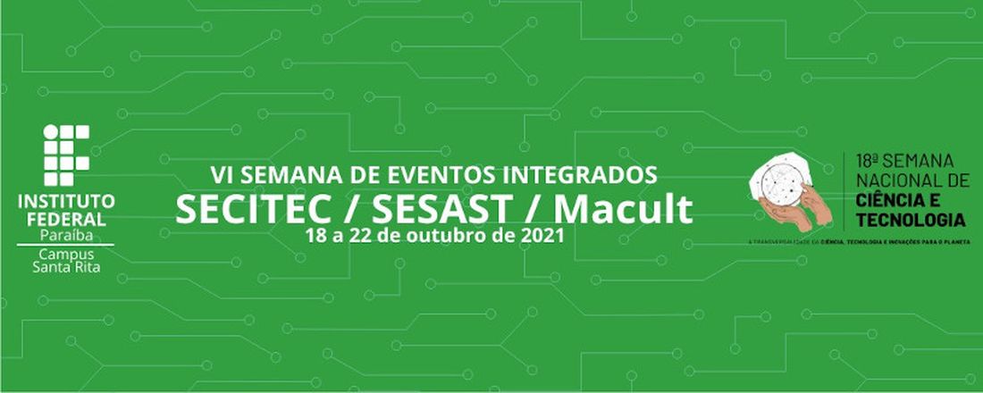 VI Semana de Eventos Integrados em Educação, Ciência e Tecnologia do IFPB Campus Santa Rita