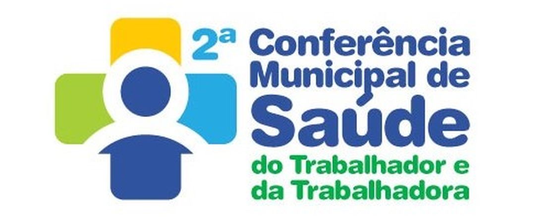 2ª Conferência Municipal de Saúde do Trabalhador e da Trabalhadora