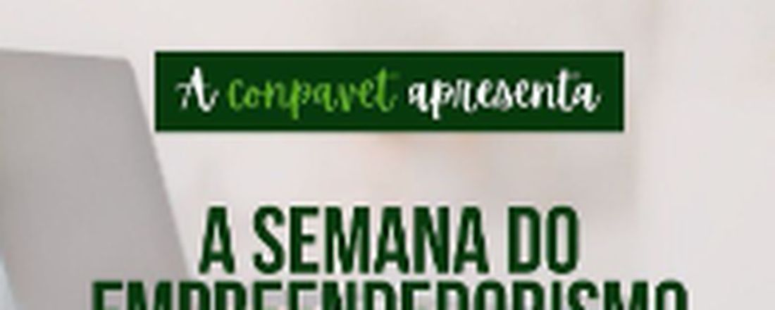 I Semana do Empreendedorismo CONPAVET