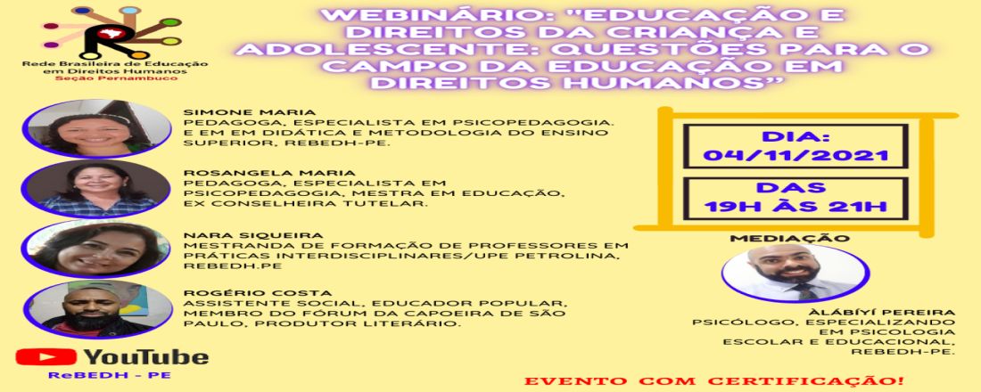 WEBINÁRIO - EDUCAÇÃO E DIREITOS DA CRIANÇA E ADOLESCENTE: QUESTÕES PARA O CAMPO DA EDUCAÇÃO EM DIREITOS HUMANOS