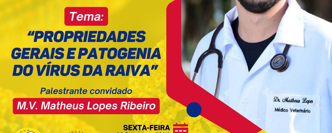 Palestra: PROPRIEDADES GERAIS E PATOGENIA DO VÍRUS DA RAIVA