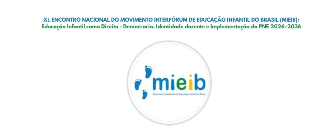 XL Encontro Nacional do Movimento Interfóruns de Educação Infantil do Brasil — MIEIB