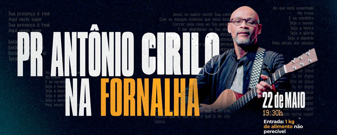 Pr. Antônio Cirilo na Fornalha