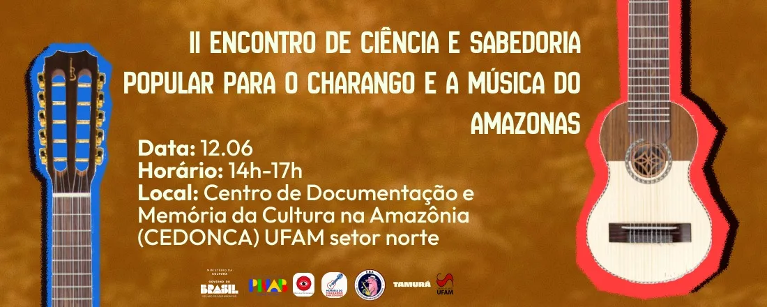 II Encontro de Ciência e Sabedoria Popular para o Charango e a Música do Amazonas