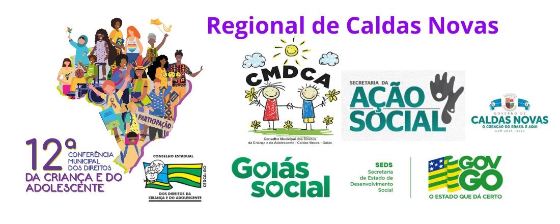 12ª CONFERÊNCIA REGIONAL DA CRIANÇA E DO ADOLESCENTE NA CIDADE DE CALDAS NOVAS - GOIÁS