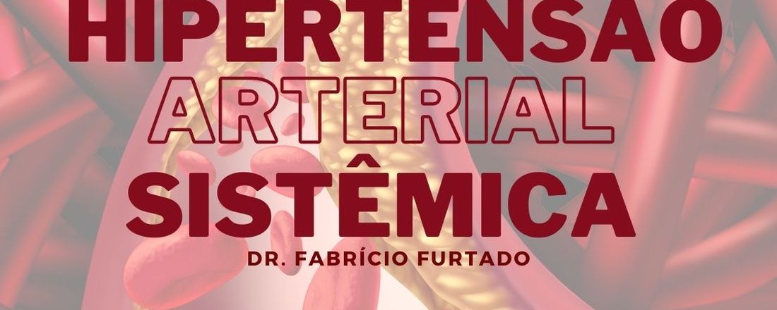 Diagnóstico e tratamento da Hipertensão Arterial Sistêmica