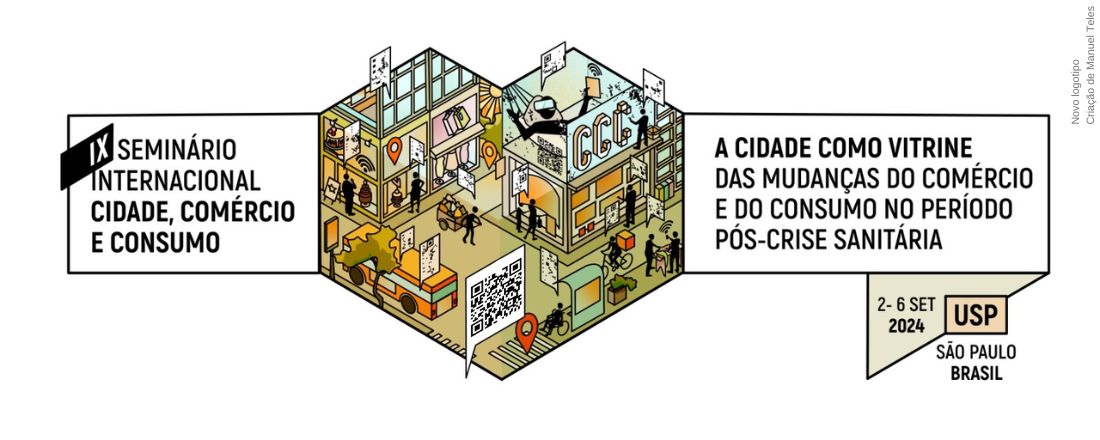 IX SEMINÁRIO INTERNACIONAL CIDADE, COMÉRCIO E CONSUMO. SÃO PAULO 2024