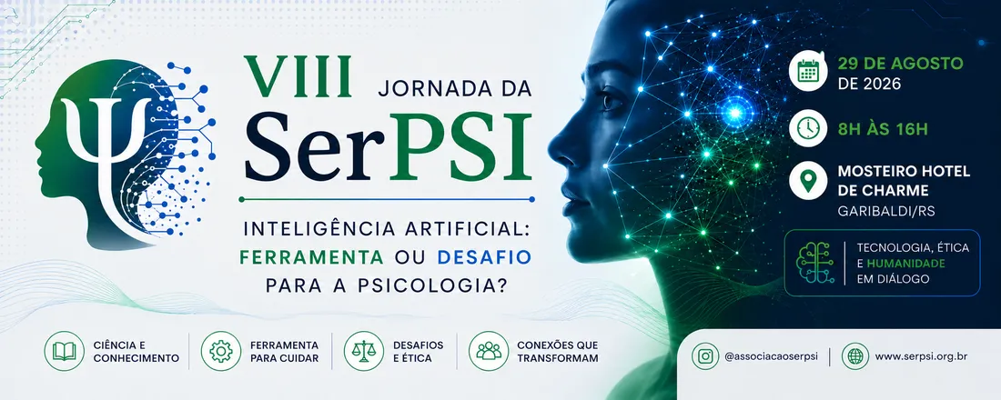 VIII Jornada da SerPSI - Inteligência Artificial: Ferramenta ou Desafio para a Psicologia?