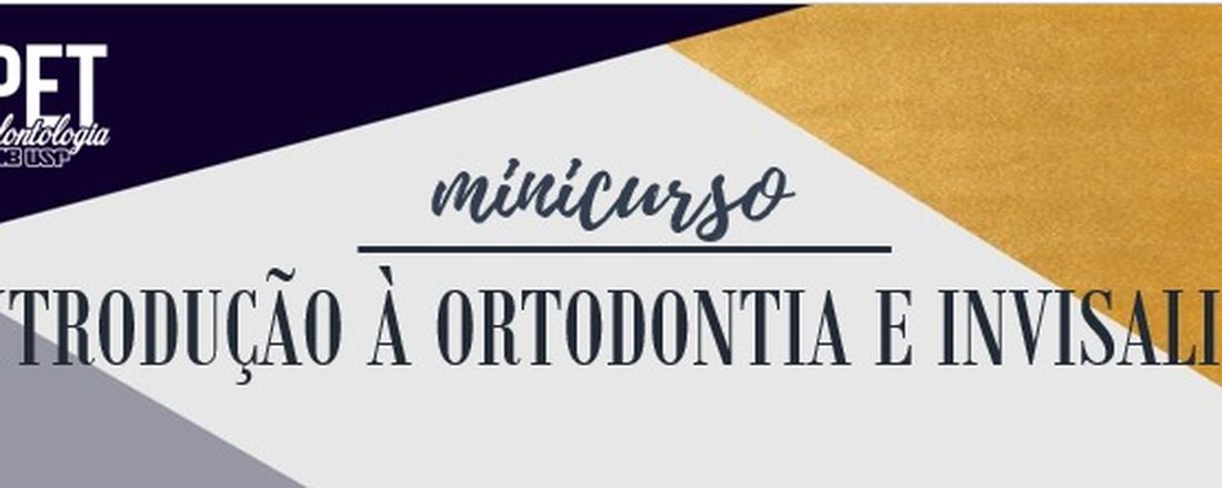 Minicurso Introdução à Ortodontia e Invisaling