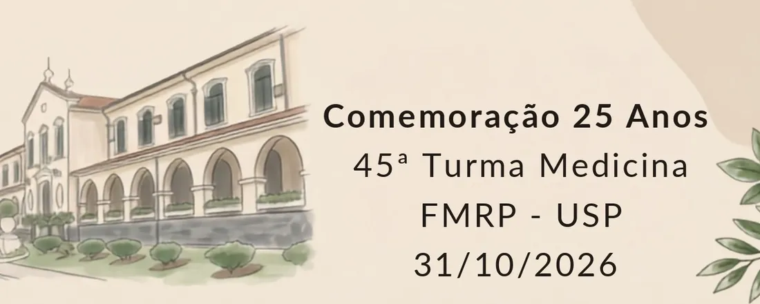 Comemoração 25 Anos 45ª Turma Medicina FMRP - USP